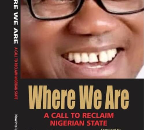 A Review Of The Revolutionary Book – Where We Are : A Call To Reclaim Nigerian State